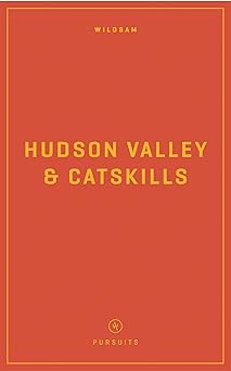 wildsam field guides hudson valley and catskills 1st edition taylor bruce ,steven weinberg 1467199486,