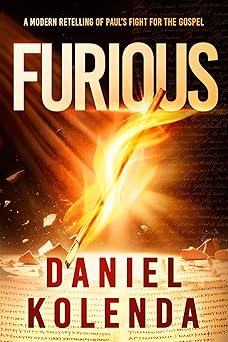 furious a modern retelling of paula s fight for the gospel 1st edition daniel kolenda 1636415148,