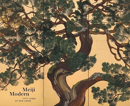 meiji modern fifty years of new japan 1st edition chelsea foxwell ,bradley m bailey 0300263570, 978-0300263572