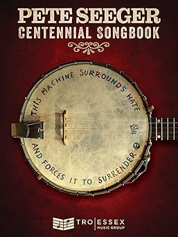 pete seeger centennial songbook melody line lyrics and chord symbols songbook 41 folk classics for guitar and