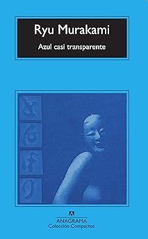 azul casi transparente 1st edition ryu murakami ,jorge garca a berlanga 8433914790, 978-8433914798