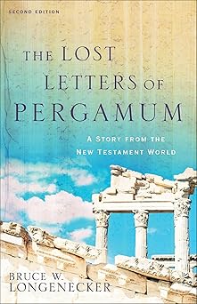 the lost letters of pergamum a story from the new testament world 1st edition bruce w longenecker 0801097967,