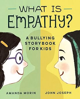 what is empathy a bullying storybook for kids 1st edition amanda morin 1646116879, 978-1646116874