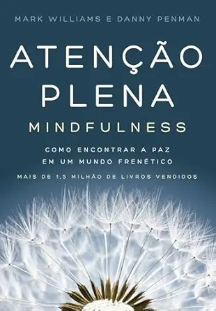 atena a o plena como encontrar a paz em um mundo frenatico 1st edition j mark g williams ,danny penman