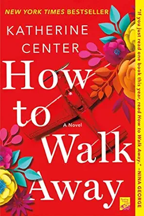 how to walk away a novel 1st edition katherine center 1250047315, 978-1250047311