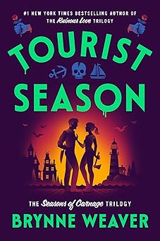 tourist season the seasons of carnage trilogy 1st edition brynne weaver 1638932107, 978-1638932109