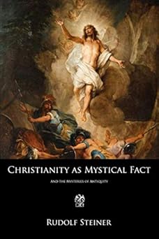 christianity as mystical fact and the mysteries of antiquity 1st edition rudolf steiner ,harry collison