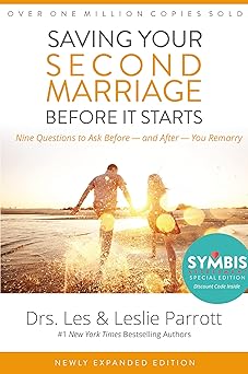 saving your second marriage before it starts nine questions to ask before and after you remarry 1st edition