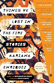 things we lost in the fire stories 1st edition mariana enriquez ,megan mcdowell 0451495128, 978-0451495129