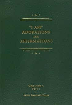 i am adorations and affirmations part 1 1st edition chanera ,saint germain press 1878891251, 978-1878891259