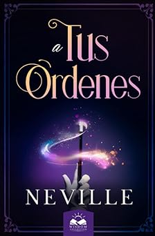 a tus ordenes el primer libro del gran mistico 1st edition neville goddard ,marcela allen 1639340092,
