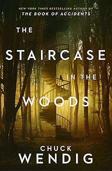 the staircase in the woods 1st edition chuck wendig 0593156560, 978-0593156568