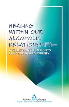 healing within our alcoholic relationships 1st edition a anon 1958383058, 978-1958383056