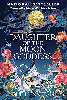 daughter of the moon goddess a sweeping romantic fantasy inspired by mythology of love betrayal and destinya