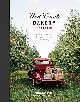 red truck bakery cookbook gold standard recipes from americas favorite rural bakery 1st edition brian noyes