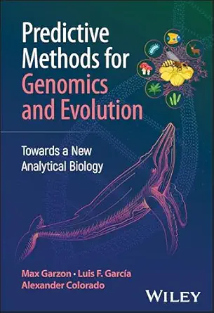 predictive methods for genomics and evolution 1st edition max garzon, luis f garcia, fredy a colorado