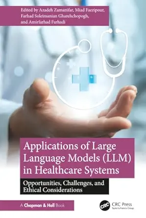 applications of large language models in healthcare systems 1st edition azadeh zamanifar, miad faezipour,