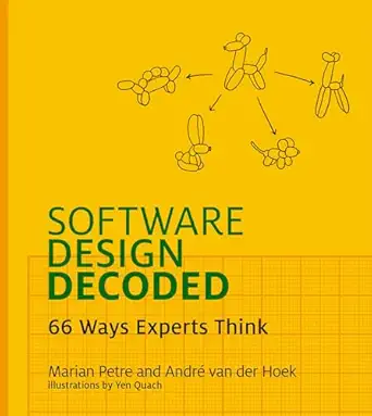 software design decoded 66 ways experts think paperback a may 27 2025 1st edition yen quach 026255304x,