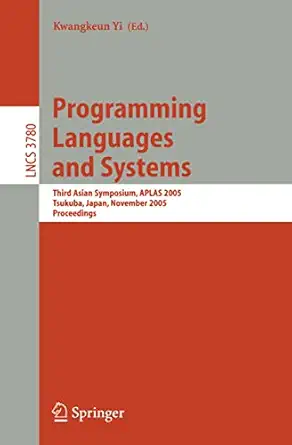 programming languages and systems third asian symposium aplas 2005 tsukuba japan november 2 5 2005
