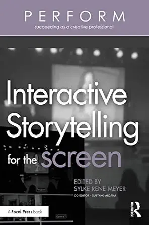interactive storytelling for the screen 1st edition sylke rene meyer 036781997x, 978-0367819972