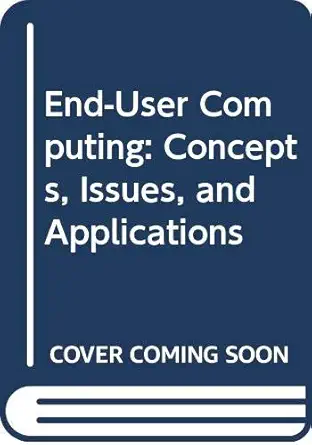 end user computing concepts issues and applications 1st edition r ryan nelson 0471613592, 978-0471613596