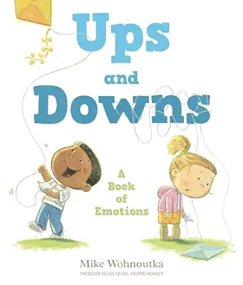 ups and downs a book of emotions 1st edition mike wohnoutka 1536227374, 978-1536227376