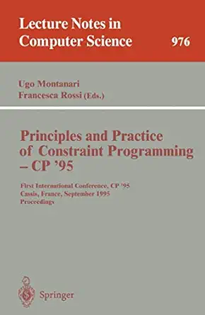 principles and practice of constraint programming cp 95 first international conference cp 95 cassis france