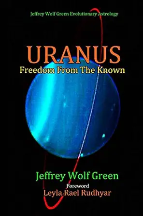 uranus freedom from the known 1st edition jeffrey wolf green ,leyla rael rudhyar 1533574154, 978-1533574152