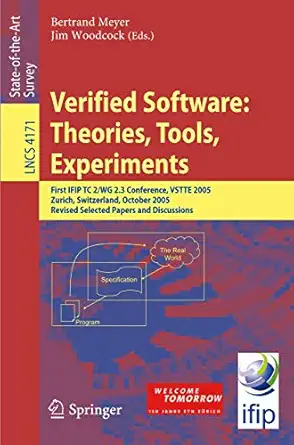 verified software theories tools experiments first ifip tc 2/wg 2 3 conference vstte 2005 zurich switzerland
