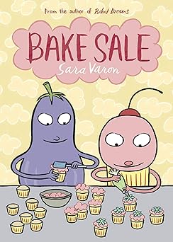 bake sale 1st edition sara varon 1596434198, 978-1596434196