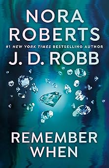 remember when 1st edition nora roberts ,j d robb 0593952979, 978-0593952979