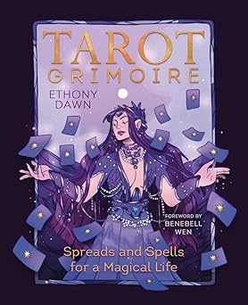 tarot grimoire spreads and spells for a magical life 1st edition ethony dawn ,benebell wen 0738777048,