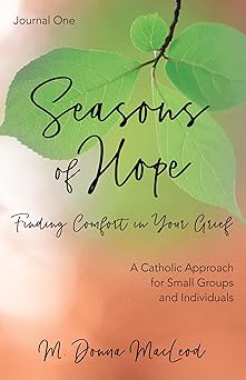 seasons of hope journal one finding comfort in your grief 1st edition m donna macleod 1646802330,