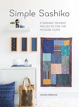 simple sashiko 8 sashiko sewing projects for the modern home 1st edition susan briscoe 1446306321,