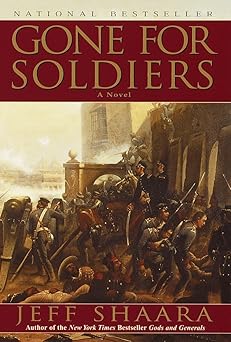 gone for soldiers a novel of the mexican war 1st edition jeff shaara 0345427513, 978-0345427519