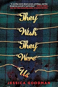 they wish they were us 1st edition jessica goodman 0593114310, 978-0593114315