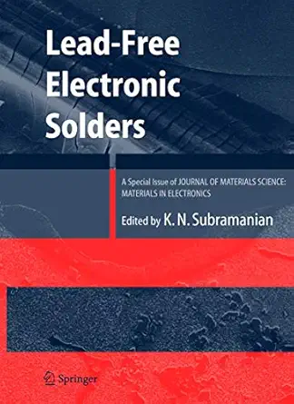 lead free electronic solders a special issue of the journal of materials science materials in electronics