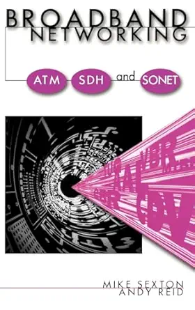 broadband networking atm adh and sonet 1st edition andy reid 0890065780, 978-0890065785