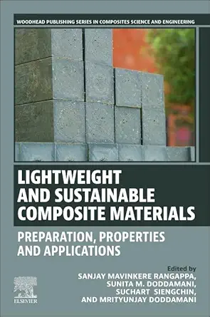 lightweight and sustainable composite materials preparation properties and applications 1st edition sanjay