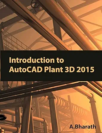 introduction to autocad plant 3d 2015 paperback a november 19 2014 1st edition a bharath 1503271234,