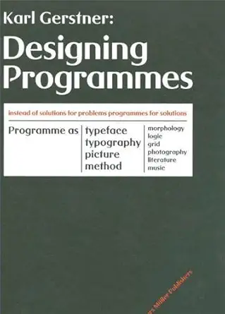 designing programmes hardcover a november 14 2007 1st edition karl gerstner, harald geisler, jonas pabst