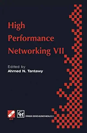 high performance networking vii ifip tc6 seventh international conference on high performance networks 28th