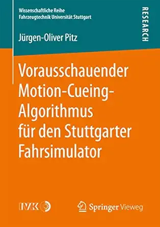 vorausschauender motion cueing algorithmus fa 1/4r den stuttgarter fahrsimulator 1 aufl 1st edition ja