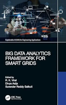 big data analytics framework for smart grids 1st edition divya asija, surender salkuti 1032665386,