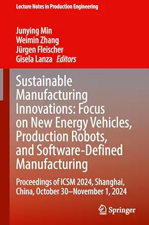 sustainable manufacturing innovations focus on new energy vehicles production robots and software defined