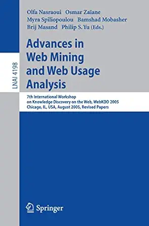 advances in web mining and web usage analysis 7th international workshop on knowledge discovery on the web