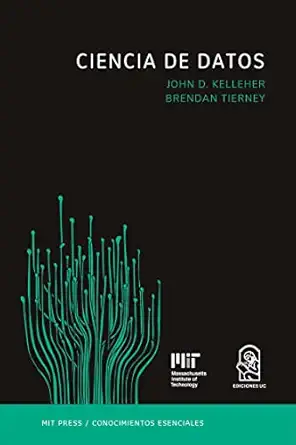 ciencia de datos 1st edition john d kelleher, brendan tierney 9561427583, 978-9561427587