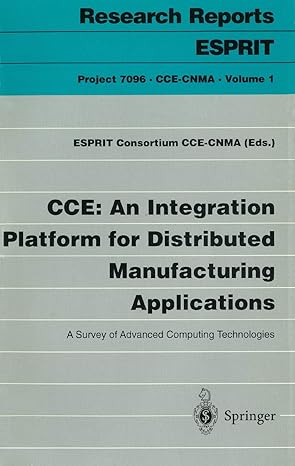 cce an integration platform for distributed manufacturing applications a survey of advanced computing