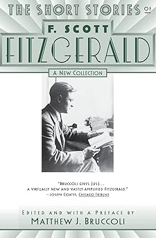 the short stories of f scott fitzgerald a new collection 1st edition f scott fitzgerald ,matthew j bruccoli