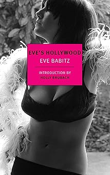 eves hollywood 1st edition eve babitz ,holly brubach 1590178904, 978-1590178904